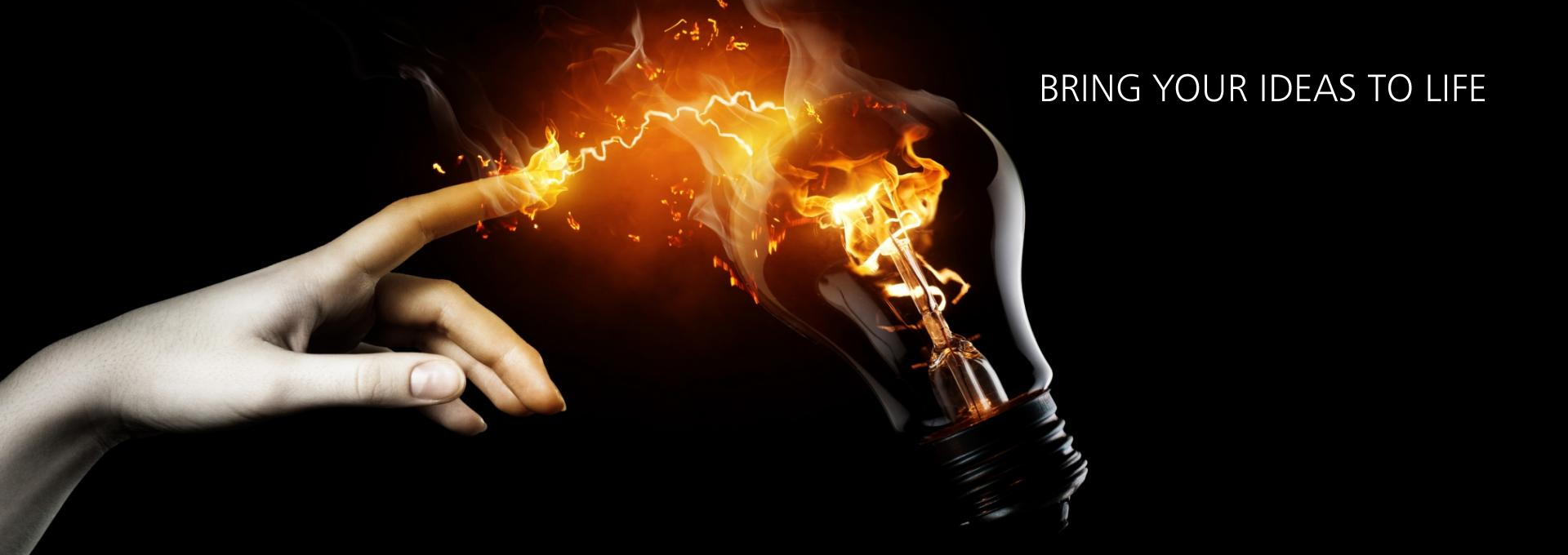 bring your ideas to life